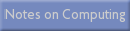 Notes on Computing