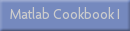 Matlab Cookbook