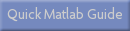 Quick Matlab Guide