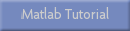 Matlab Tutorial